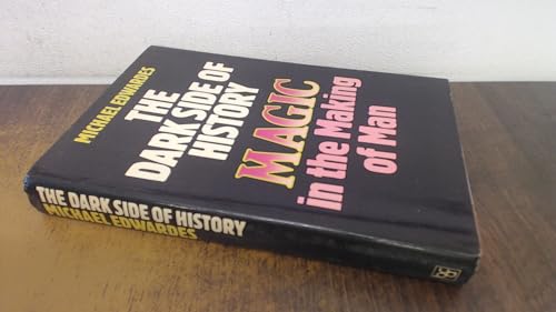 9780246108715: Dark Side of History: Magic in the Making of Man