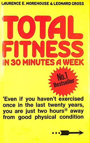 Imagen de archivo de Total Fitness in Thirty Minutes a Week a la venta por Better World Books Ltd