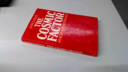 Imagen de archivo de THE COSMIC FACTOR: Health and Astrology a la venta por Occultique