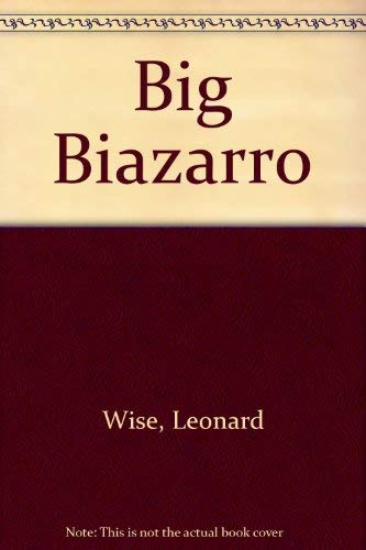 Stock image for The Big Biazarro for sale by Klanhorn