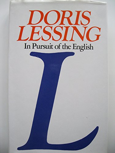 In Pursuit of the English: A Documentary (9780246110428) by Lessing, Doris