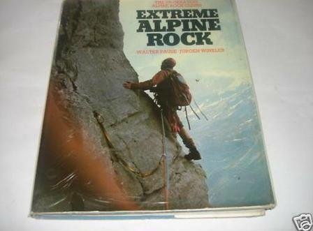 Beispielbild fr Extreme Alpine Rock. The 100 Greatest Alpine Rock Climbs. Second Revised Edition. Translated By Hugh Merrick zum Verkauf von Arapiles Mountain Books - Mount of Alex