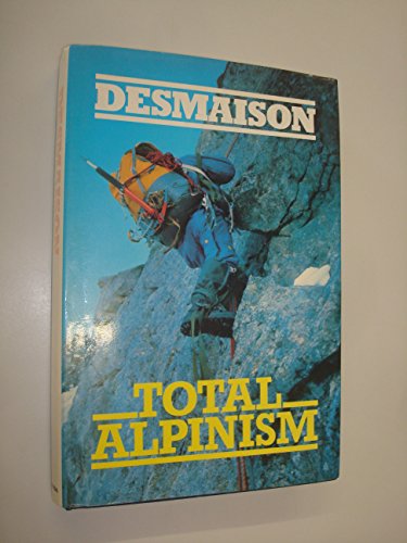 Beispielbild fr Total Alpinism. Translated by Jane Taylor zum Verkauf von Arapiles Mountain Books - Mount of Alex