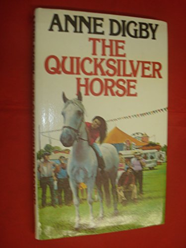 Stock image for The Quicksilver Horse for sale by Peakirk Books, Heather Lawrence PBFA