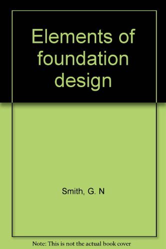 9780246112156: Elements of foundation design [Paperback] by Smith, G. N