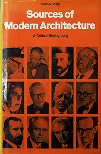 Sources of Modern Architecture: A Critical Bibliography (9780246112187) by Sharp, Dennis