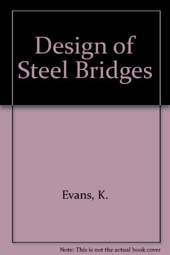 Stock image for The Design of Steel Bridges for sale by Webbooks, Wigtown