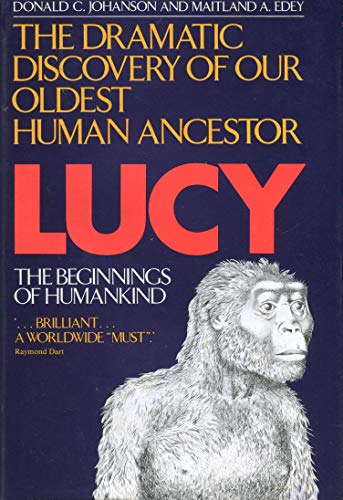 Lucy: the beginnings of humankind / Donald C. Johanson and Maitland A. Edey - Johanson, Donald C