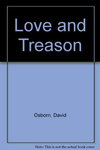 Stock image for LOVE AND TREASON for sale by BOOK COLLECTORS GALLERY