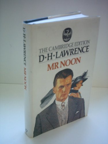 9780246116550: Mr. Noon (The Cambridge Edition of the Works of D. H. Lawrence)