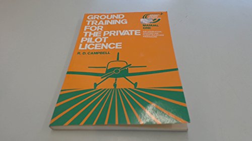 Ground Training for the Private Pilot Licence. Manual 3. Principles of Flight, Airframes and Aero...