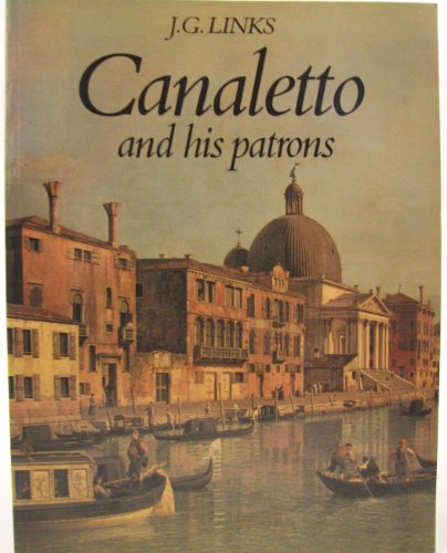 Imagen de archivo de Canaletto and His Patrons a la venta por Wonder Book
