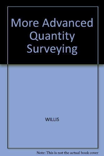 Imagen de archivo de More Advanced Quantity Surveying a la venta por Ryde Bookshop Ltd