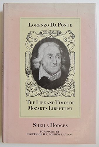 Lorenzo Da Ponte: The Life and Times of Mozart's Librettist