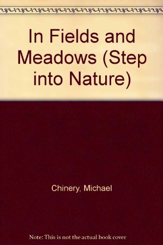 Stock image for In Fields and Meadows (Step into Nature) for sale by AwesomeBooks