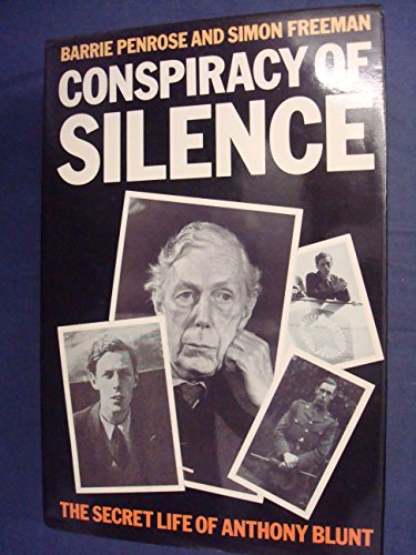 Stock image for Conspiracy of Silence : The Secret Life of Anthony Blunt for sale by Better World Books