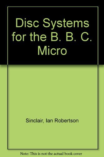 Disk systems for the BBC Micro (9780246123251) by Sinclair, Ian Robertson