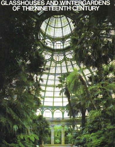 Stock image for Glasshouses and Winter Gardens of the Nineteenth Century for sale by Chapter Two (Chesham)