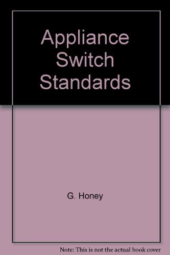 APPLIANCE SWITCH STANDARDS Approvals and Safe Electrical Control