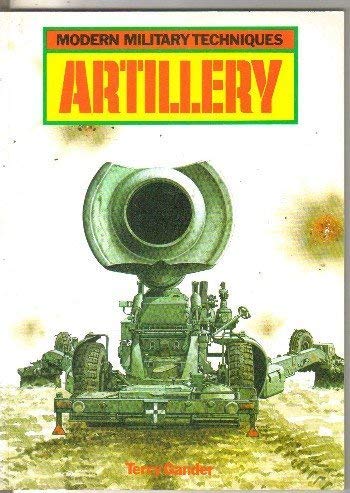 Stock image for Artillery (Modern Military Techniques S.) for sale by AwesomeBooks