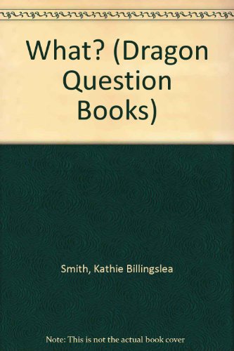 Imagen de archivo de What? (Dragon Question Books) a la venta por WorldofBooks