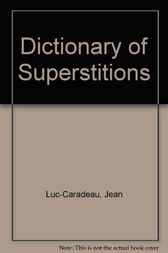 Imagen de archivo de THE DICTIONARY OF SUPERSTITIONS a la venta por Magis Books