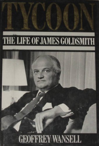 Imagen de archivo de Tycoon: Life of James Goldsmith a la venta por WorldofBooks