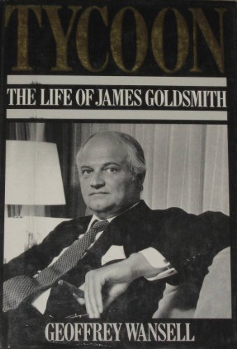 Stock image for Tycoon: Life of James Goldsmith for sale by WorldofBooks