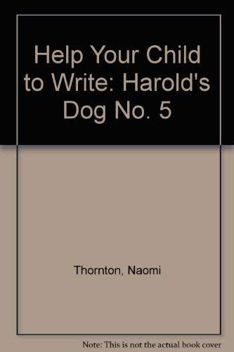 Stock image for Help Your Child to Write: Harold's Dog No. 5 (The Dragon Books) for sale by AwesomeBooks