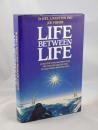 Beispielbild fr Life Between Life: Scientific Explorations into the Void Separating One Incarnation from the Next zum Verkauf von WorldofBooks