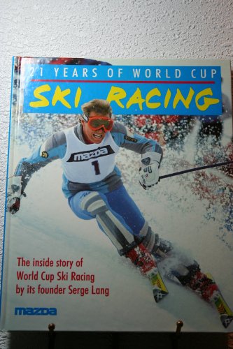 Beispielbild fr 21 Years of World Cup Ski Racing zum Verkauf von WorldofBooks