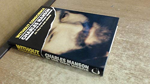 Stock image for Without Conscience Charles Manson in His Own Words as Told to Nuel Emmons for sale by GF Books, Inc.