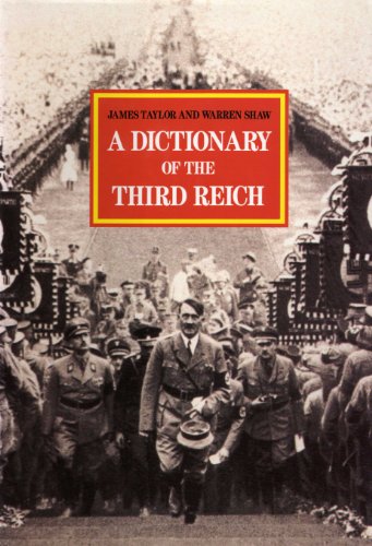Stock image for Dictionary of the Third Reich for sale by Linmart Books
