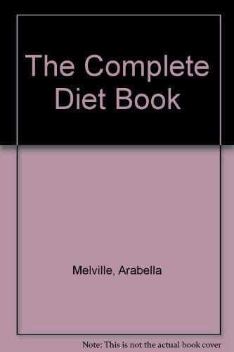 Stock image for The Complete Diet Book for sale by Goldstone Books