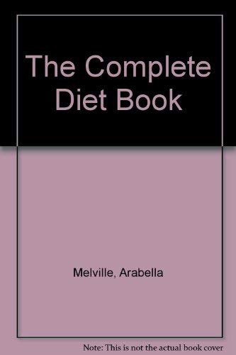 The Complete Diet Book (9780246131829) by Melville, Arabella; Johnson, Colin