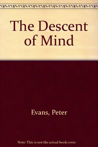 Stock image for The Descent of Mind for sale by WorldofBooks