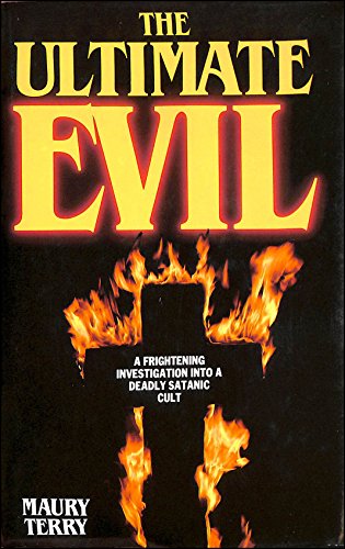 Imagen de archivo de The Ultimate Evil: An Investigation into a Dangerous Satanic Cult a la venta por Byrd Books