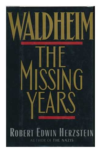 Waldheim: the missing years (9780246133816) by Herzstein, Robert Edwinn