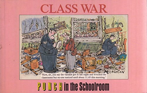 Imagen de archivo de Class War: "Punch" in the Schoolroom ("Punch" cartoons) a la venta por Goldstone Books