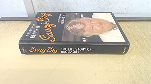 Stock image for Saucy Boy: The Revealing Life Story of Benny Hill for sale by AwesomeBooks