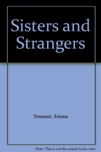 Beispielbild fr Sisters and Strangers zum Verkauf von Better World Books