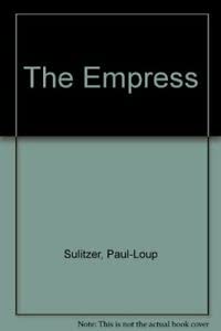 The Empress (9780246135360) by Sulitzer, Paul-Loup; Donougher, Christine