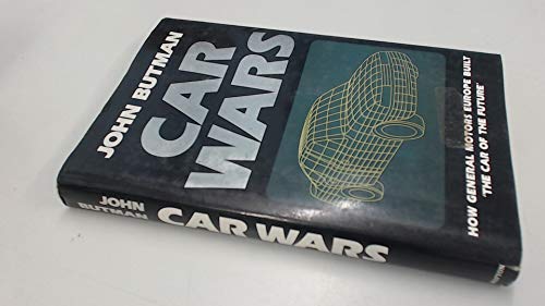 Car Wars: How General Motors Built "the Car of the Future" (9780246135414) by John Butman