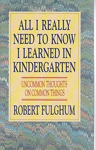 Stock image for All I Really Need to Know I Learned in Kindergarten for sale by Hawking Books
