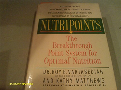 Imagen de archivo de Nutripoints: The Revolutionary Nutritional System for Healthy Living a la venta por Goldstone Books