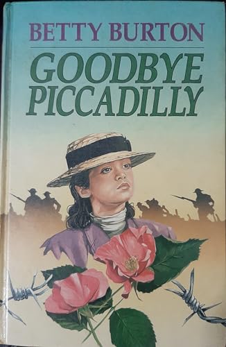 Stock image for Goodbye Piccadilly for sale by AwesomeBooks