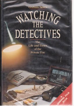 Imagen de archivo de Watching the Detectives: Life and Times of the Private Eye a la venta por WorldofBooks