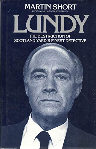 Beispielbild fr Lundy: The Destruction of Scotland Yard's Finest Detective zum Verkauf von AwesomeBooks