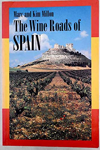 Beispielbild fr The Wine Roads of Spain zum Verkauf von Better World Books