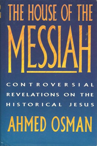 Beispielbild fr The House of the Messiah: Controversial Revelations on the Historical Jesus zum Verkauf von WorldofBooks